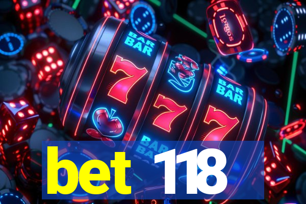 bet 118